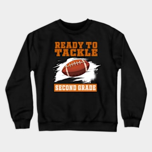 Ready To Tackle Second Grade Back To School Football Crewneck Sweatshirt